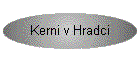 Kerni v Hradci