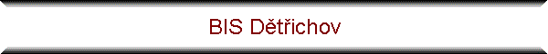 BIS Dtichov