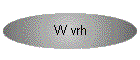 W vrh