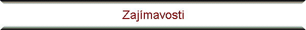 Zajmavosti